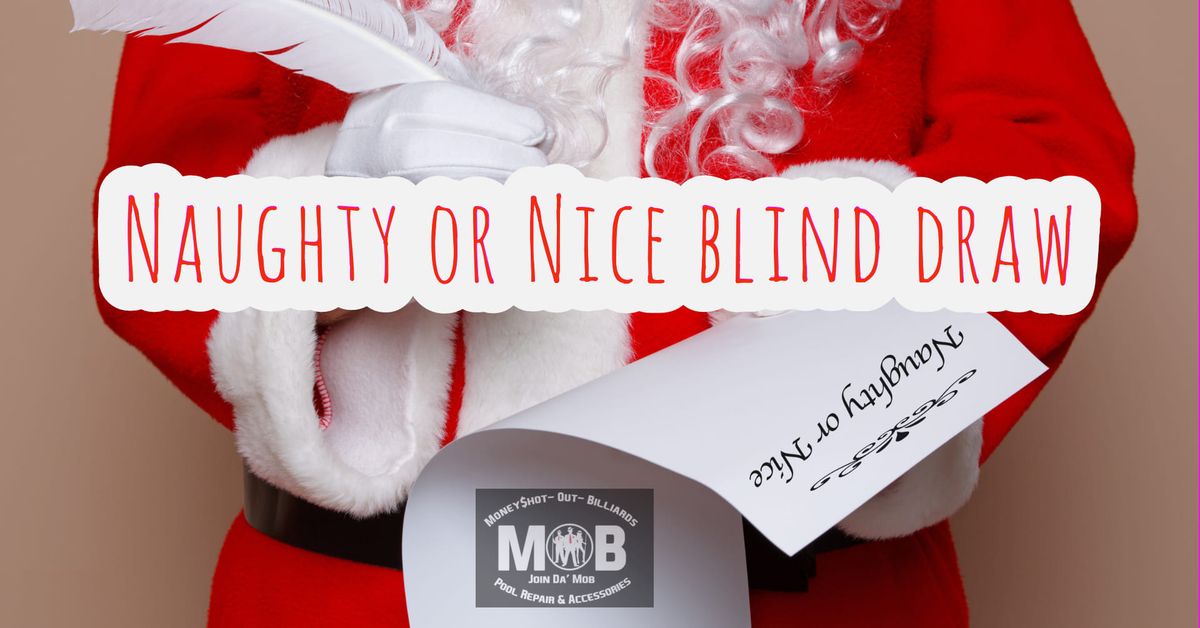 MOB Naughty or Nice blind draw by Bill Hill & Nicole Howard 