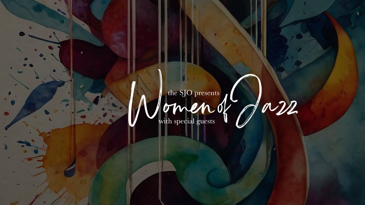 The SJO Presents: Women of Jazz