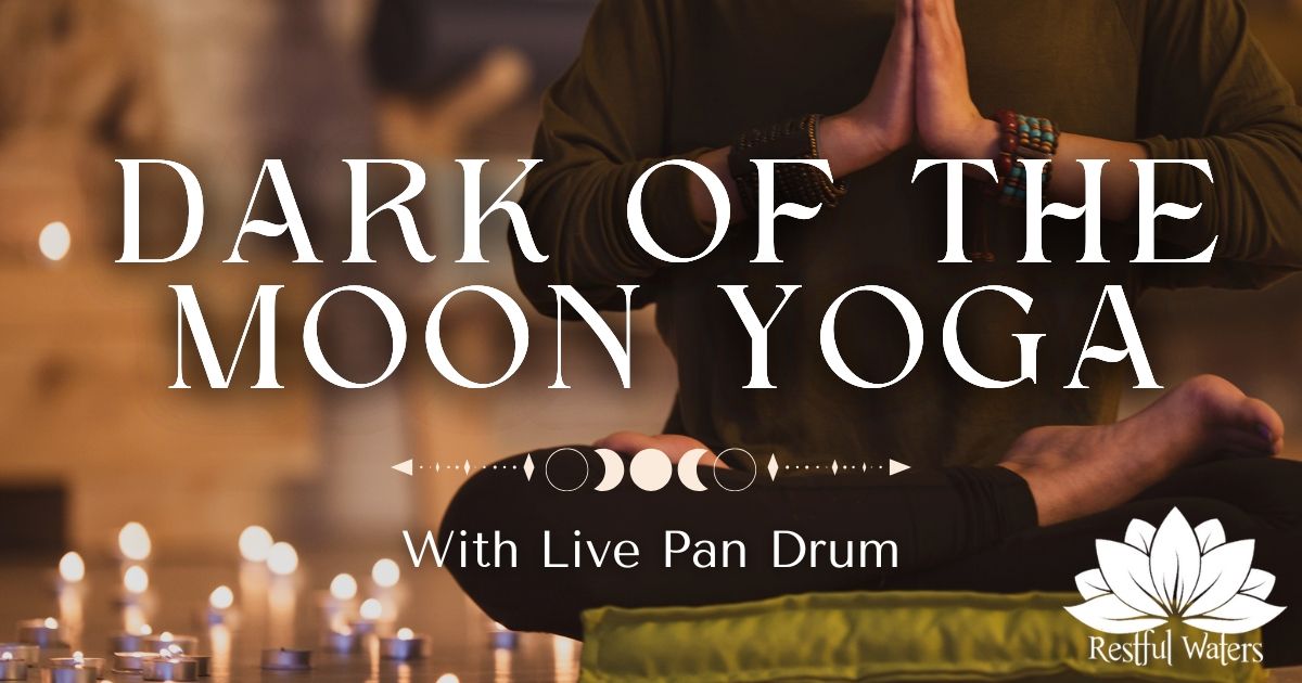 Dark of the Moon Yoga with Live Pan Drum