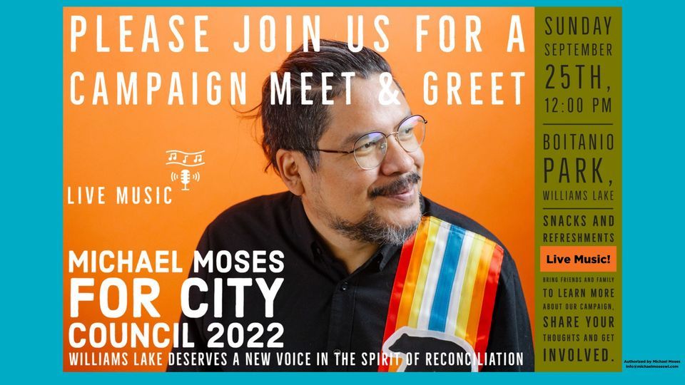 Meet Michael Moses Gathering, Campaign for Williams Lake City Council