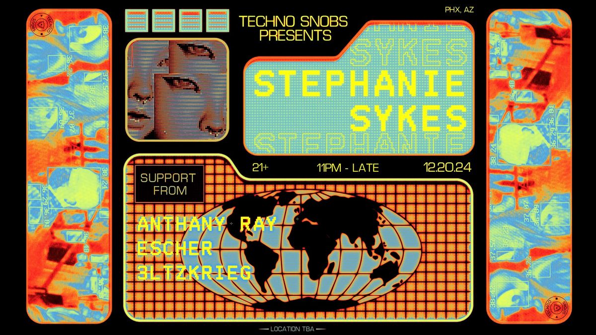 TECHNO SNOBS PRESENTS: STEPHANIE SYKES