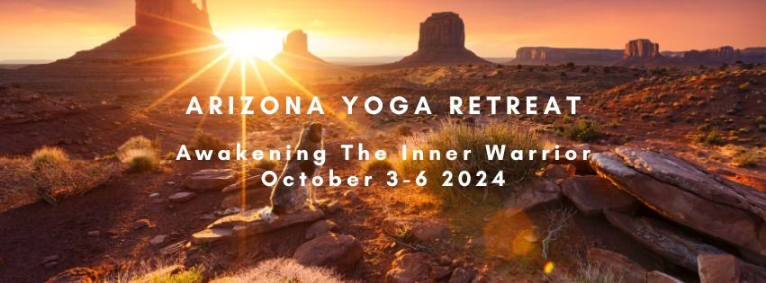 Arizona Yoga Retreat: Awakening The Inner Warrior