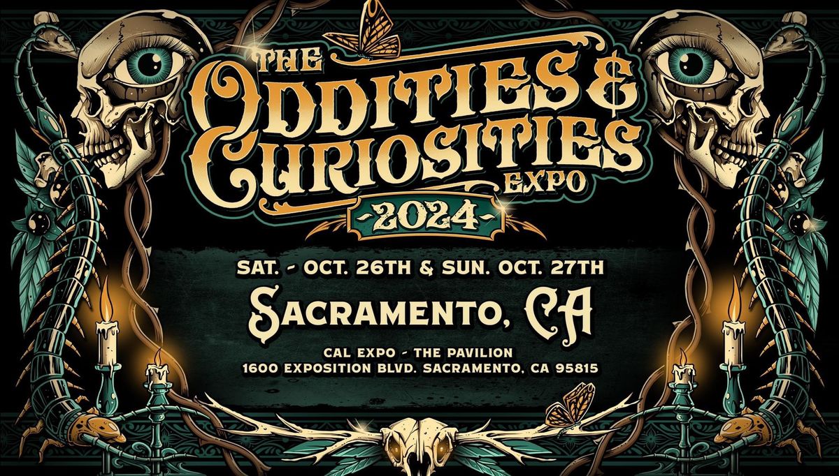 Sacramento Oddities & Curiosities Expo 2024, Cal Expo Event Center