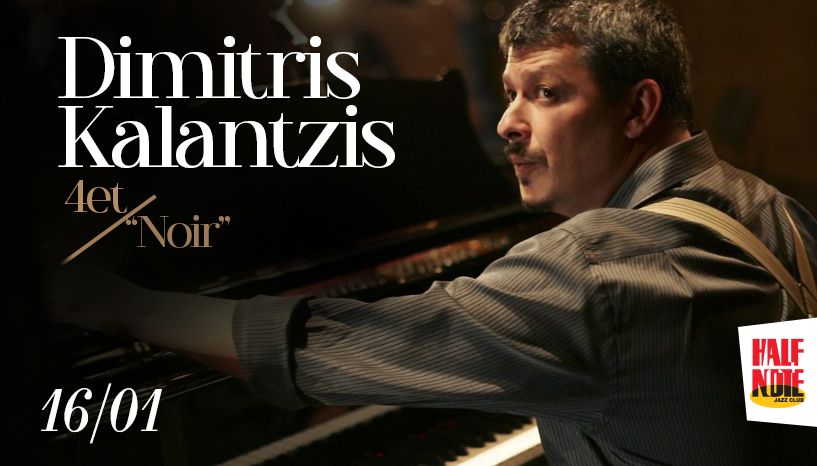 Dimitris Kalantzis 4et \u201cNoir\u201d