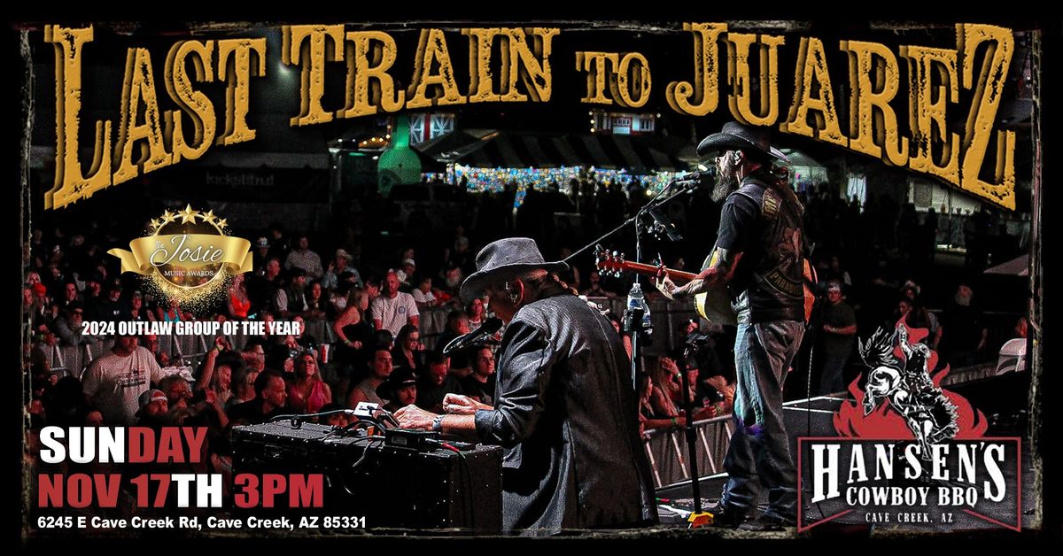 Last Train to Juarez at Hansen's Cowboy BBQ Afternoon Show!