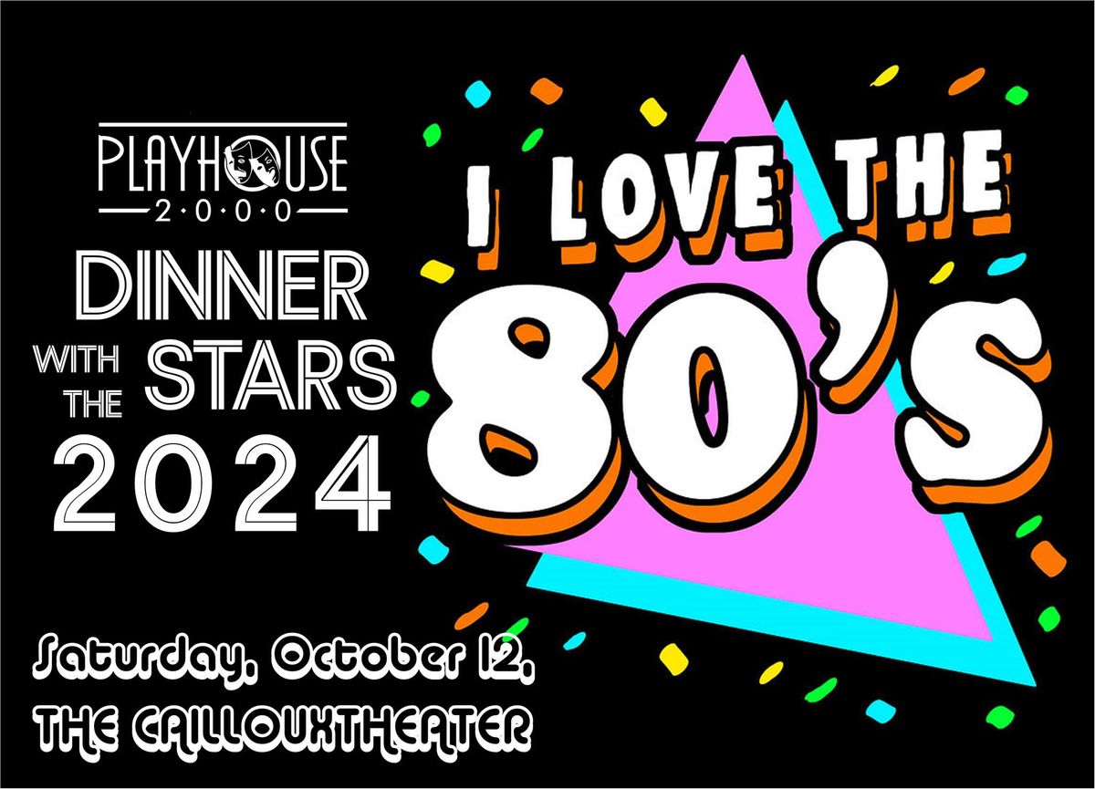 Dinner with the Stars 2024 - I Love the 80s!