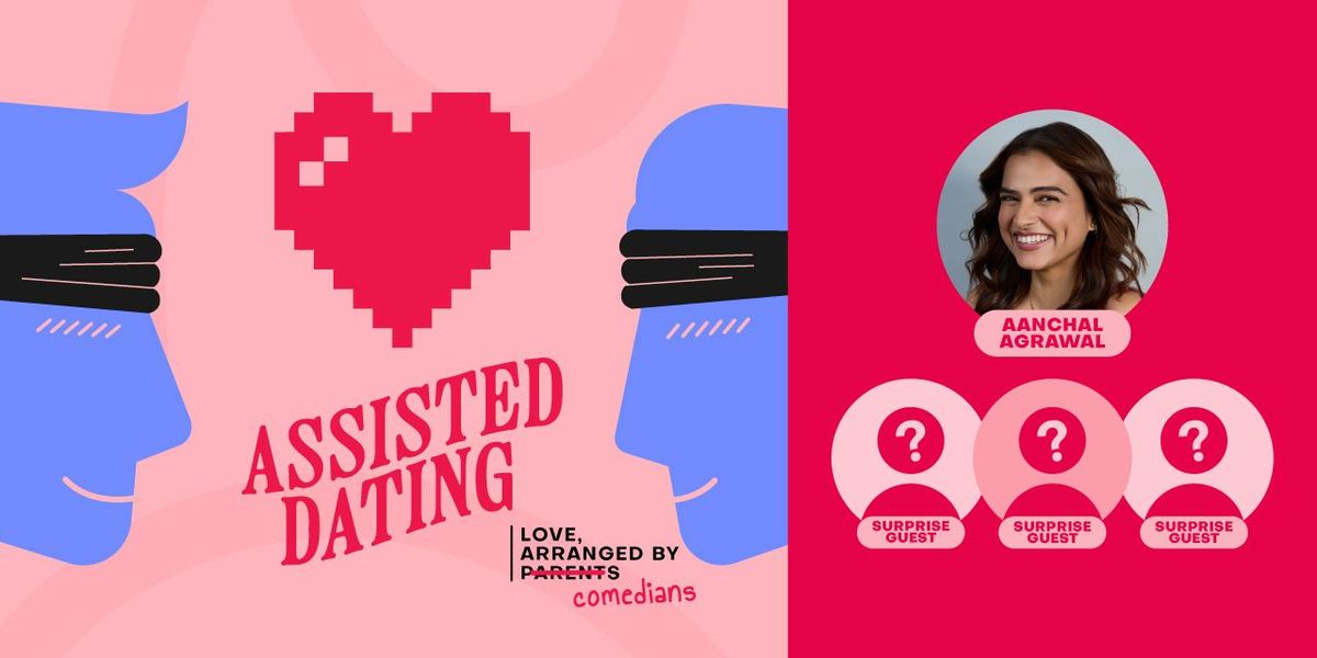Assisted Dating - Live Comedy Show (Bengaluru)