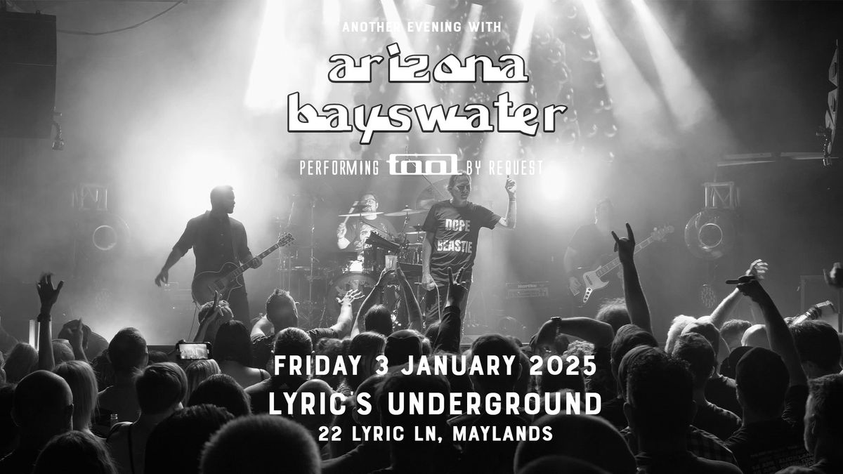 8 TICKETS LEFT: Arizona Bayswater performing Tool: By Request