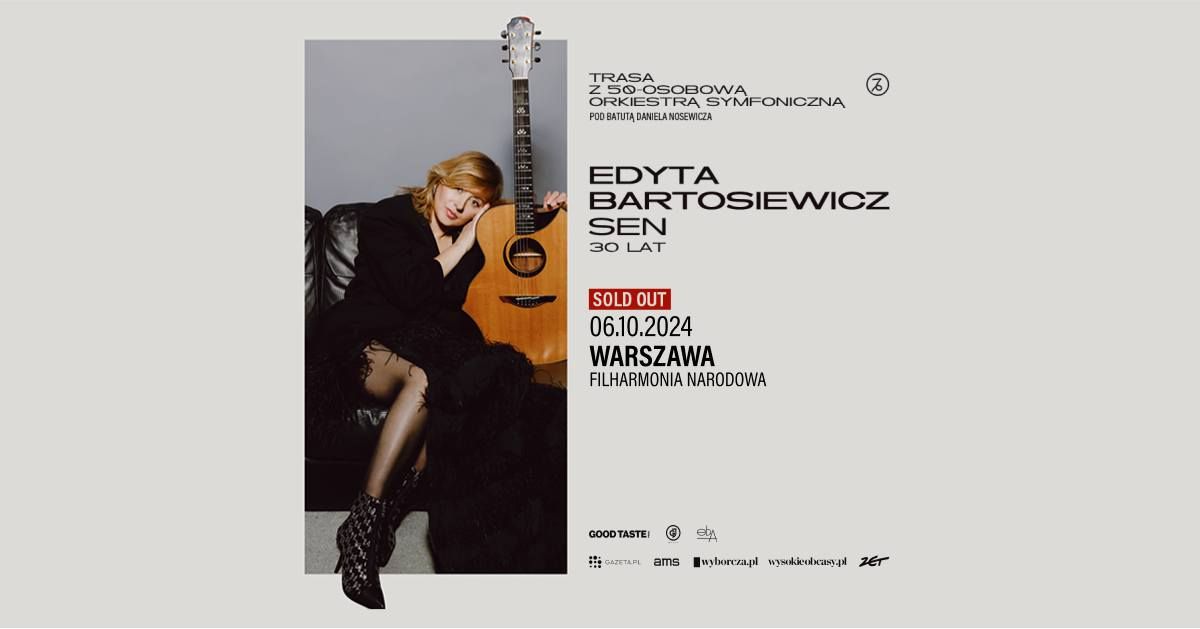 SOLD OUT Edyta Bartosiewicz \u201eSen\u201d \u2013 30 lat \/ Warszawa