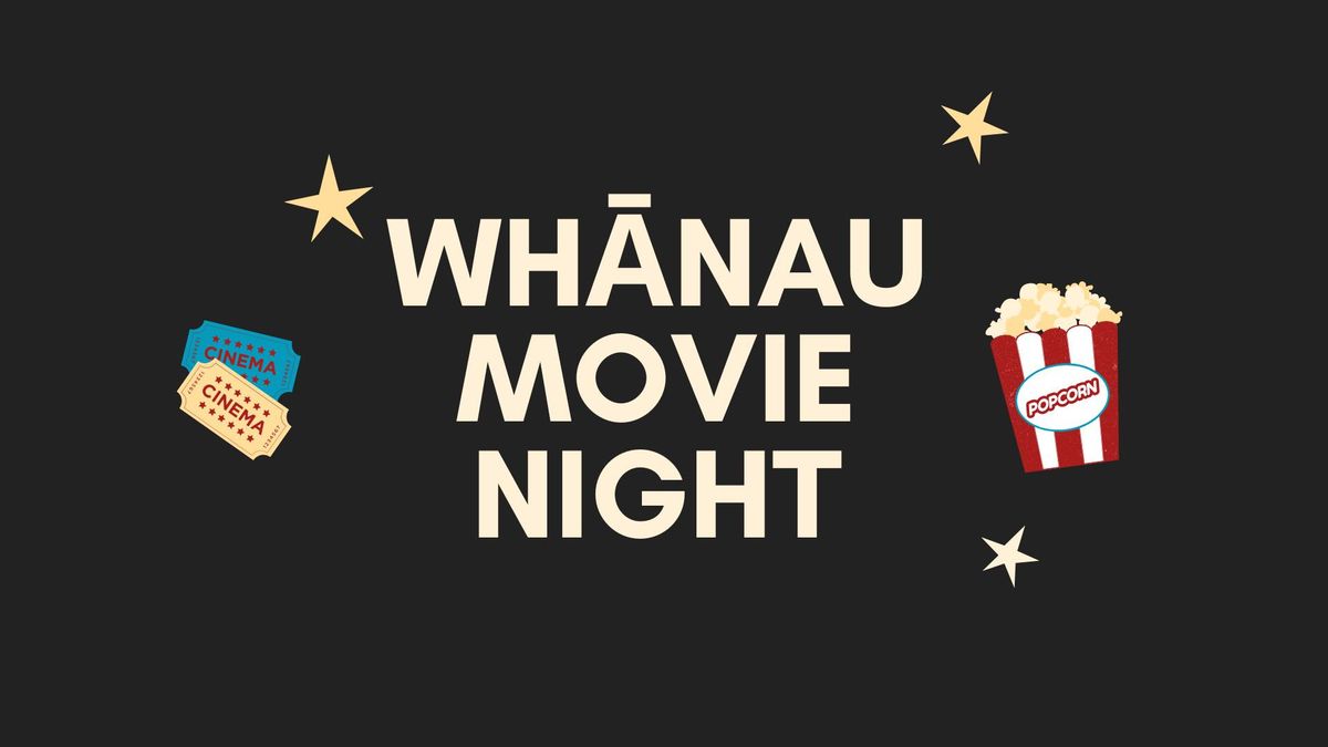 Wh\u0101nau Movie Night