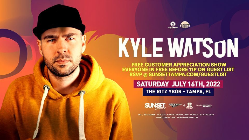 Kyle Watson for Sunset Saturdays - Free Guest List