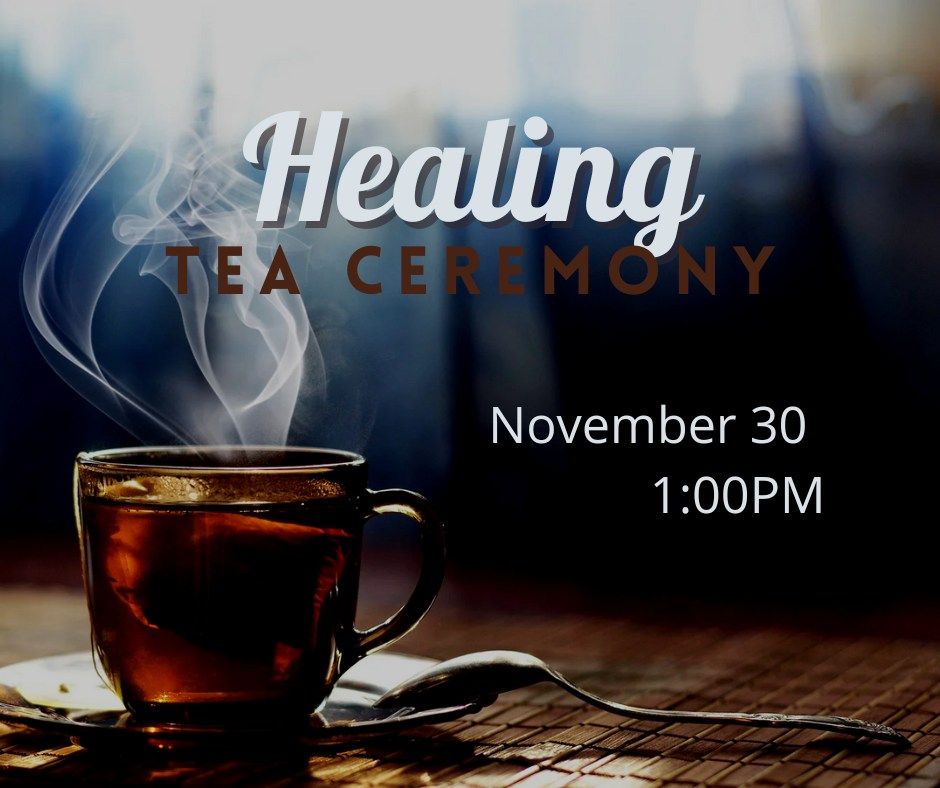 Healing Tea Ceremony