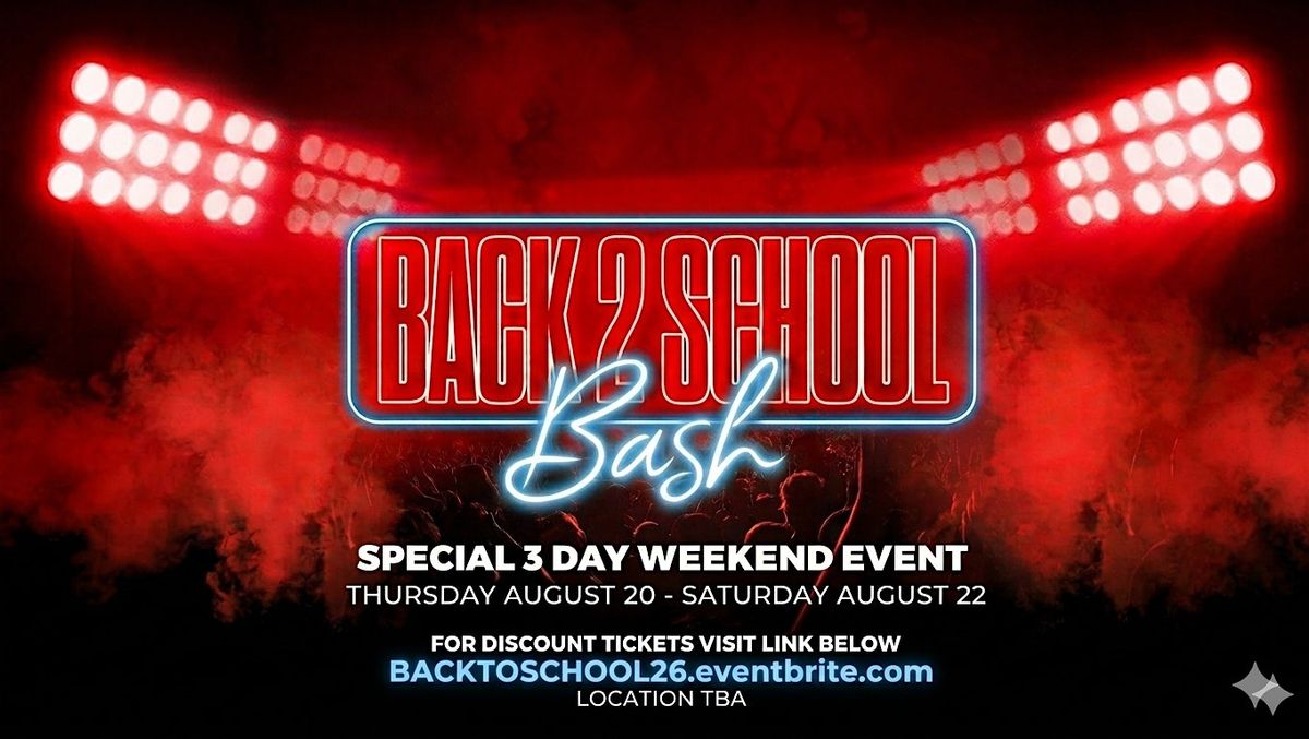 BACK TO SCHOOL BASH FALL 2026