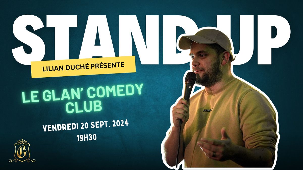 LE GLAN' COMEDY CLUB ! \ud83c\udfa4