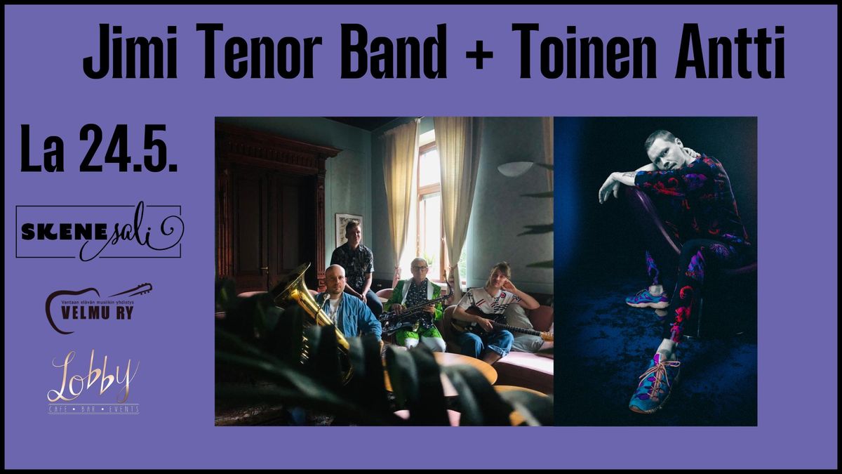 Jimi Tenor Band + Toinen Antti