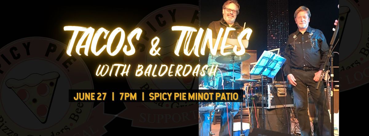 Tacos & Tunes at Spicy Pie Minot: Balderdash!