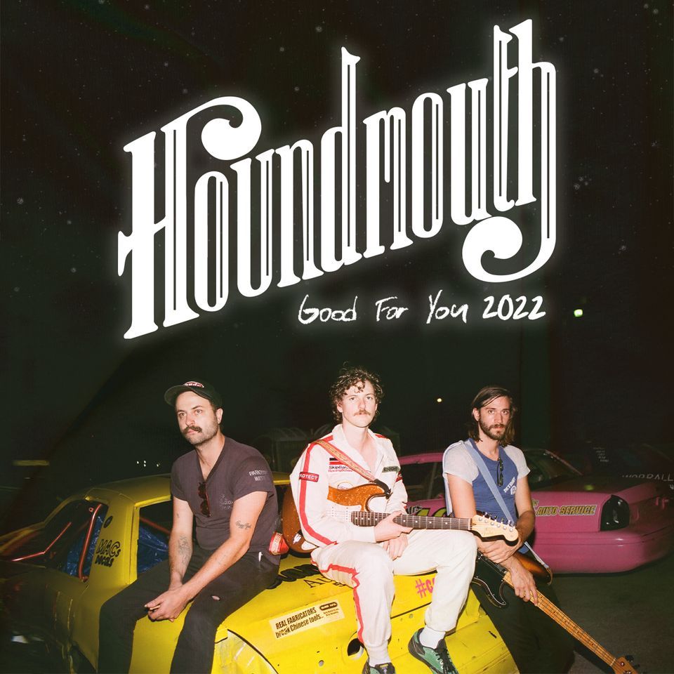 HOUNDMOUTH - Good For You 2022 with Sam Filiatreau