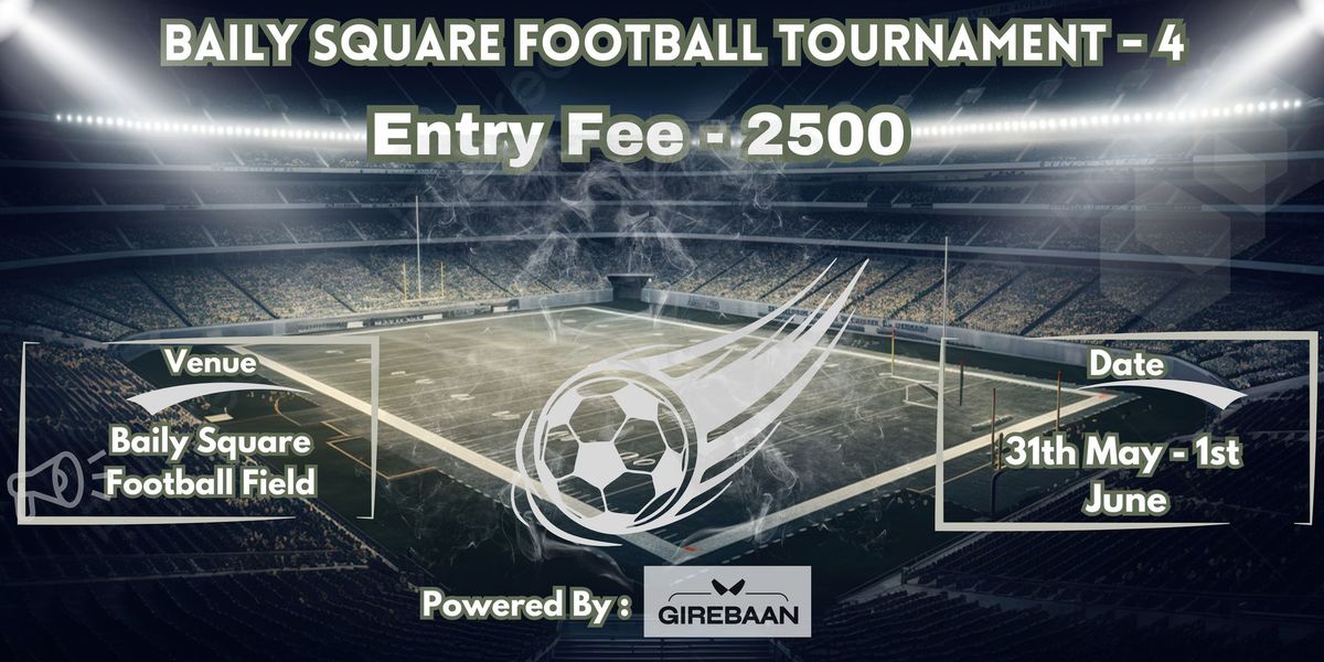 Baily Square Football Tournament - 4