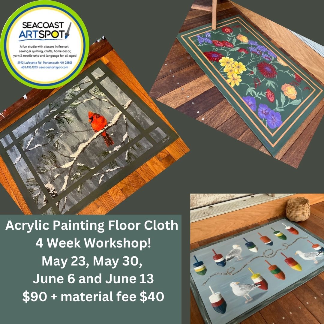 Acrylic Floor Cloth Painting 4 Week Class! $90+ $40 material fee