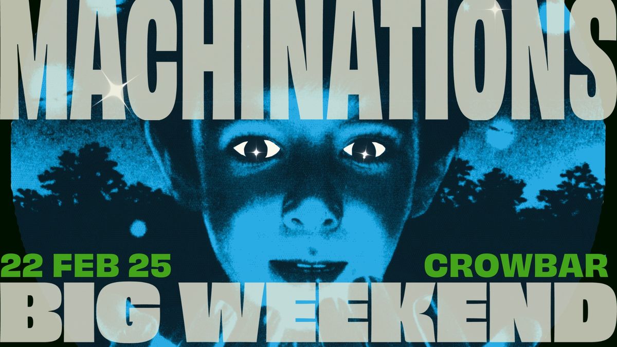 Machinations - Big Weekend Tour 