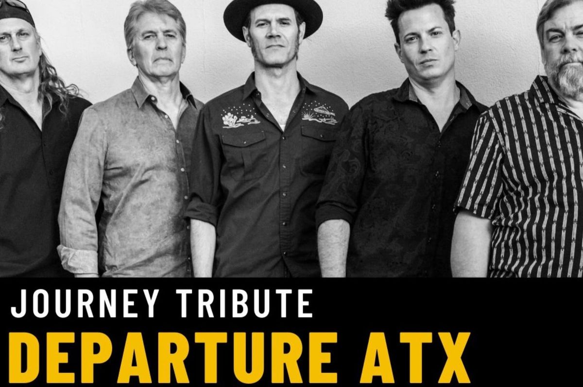 Departure ATX - Journey Tribute