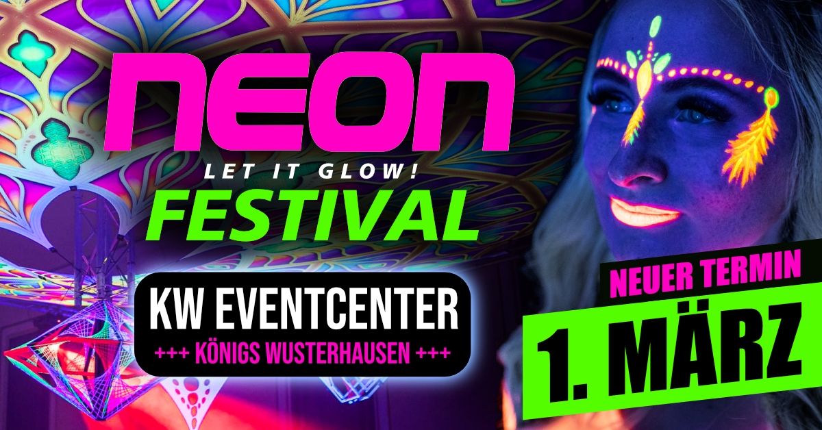 NEON Festival \ud83d\udd25 K\u00f6nigswusterhausen (Kw-Eventcenter) \ud83d\udd25 Die mega Schwarzlicht Party