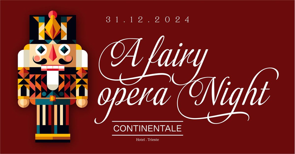 A FAIRY OPERA NIGHT - L'ULTIMA NOTTE DELL'ANNO