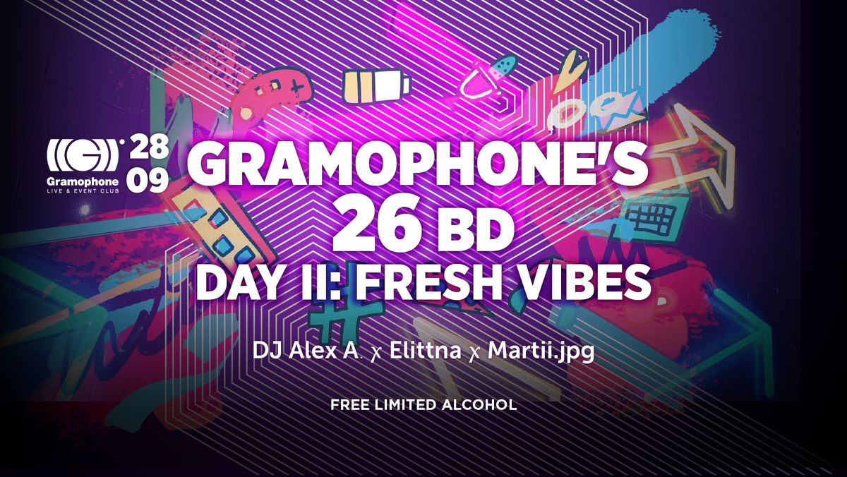 26th BD of Gramophone: Day II-Fresh Vibes