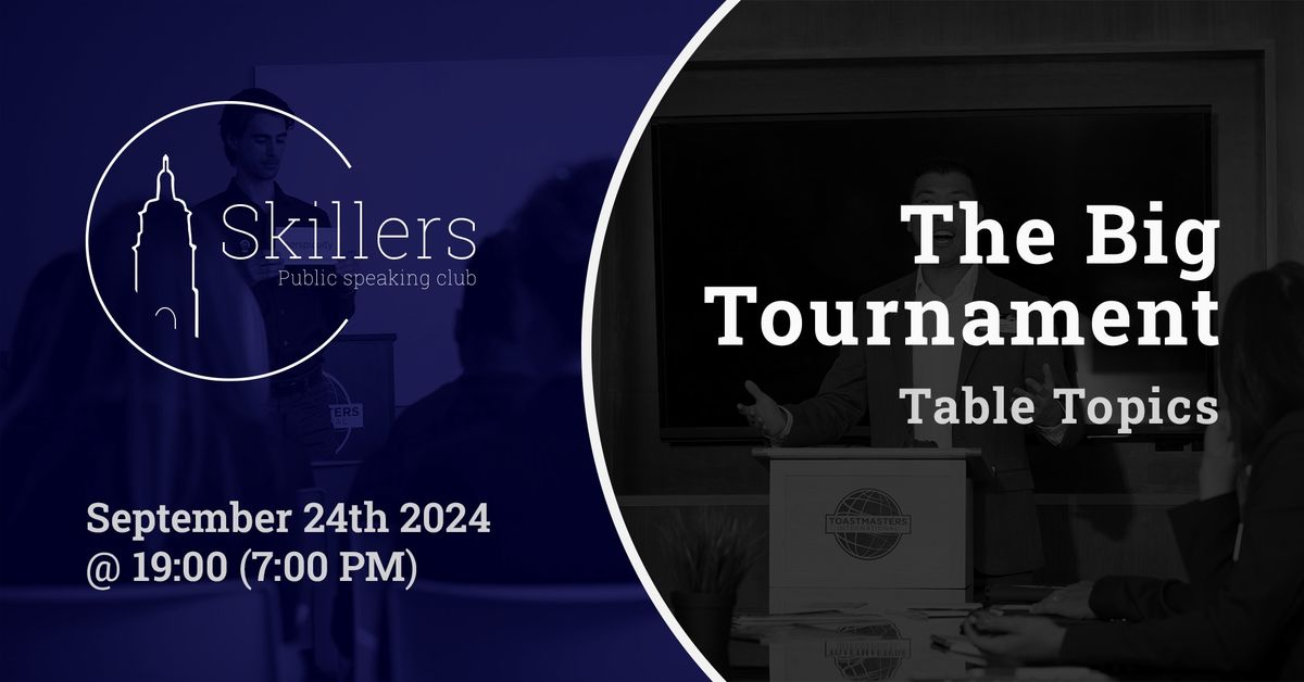 The Big Tournament - Table Topics \u2013 Skillers Toastmasters Meeting