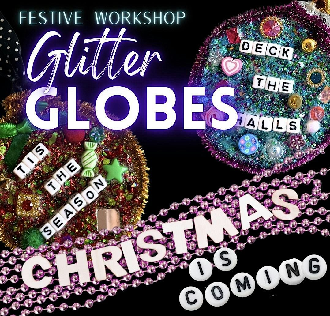 GLITTER GLOBES with Wishart Creative