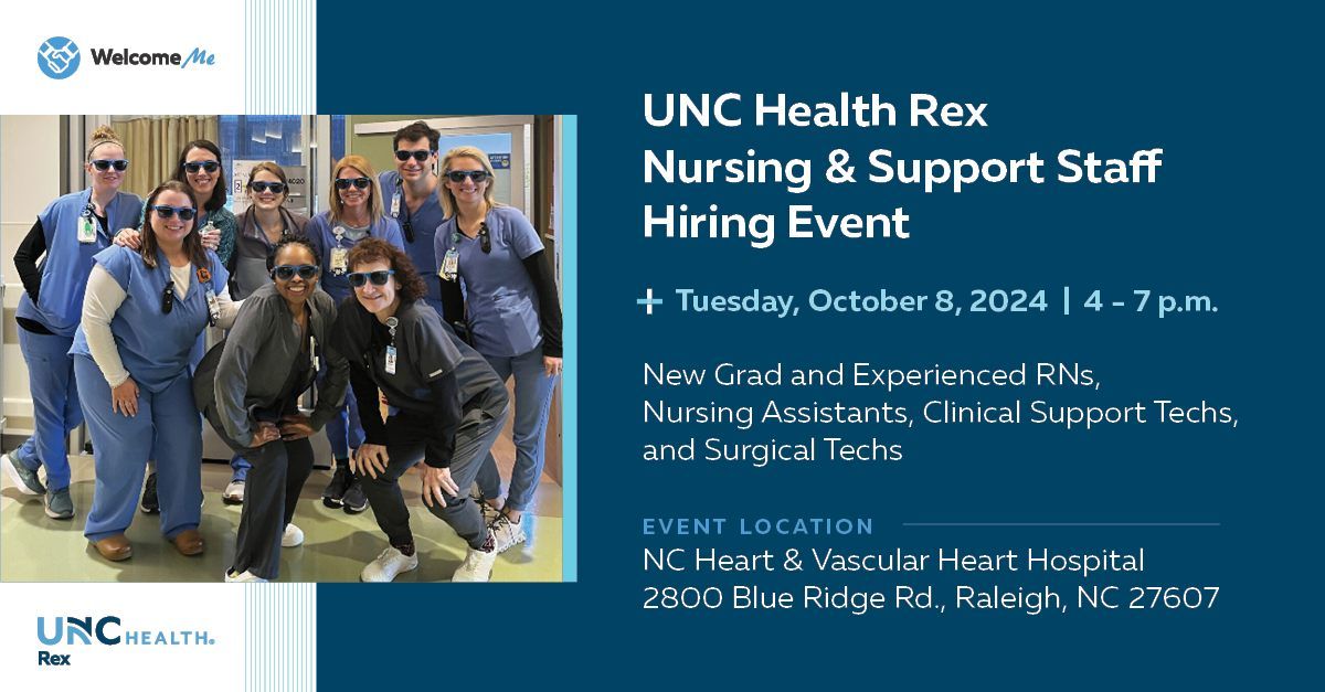 Nursing & Support Staff Hiring Event I UNC Health Rex (10.8.24)