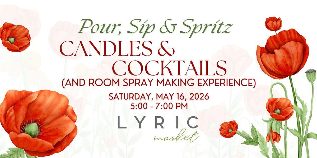 Pour Sip & Spritz: A Candles, Cocktails & Room Spray Making Experience