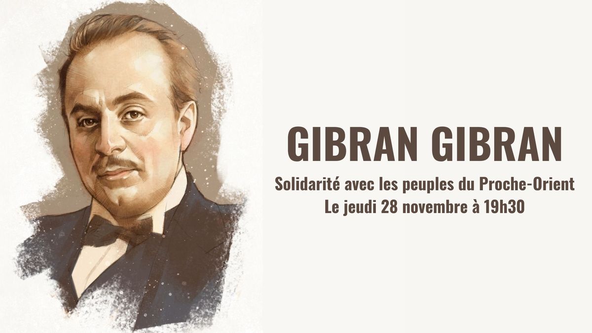 GIBRAN GIBRAN - Solidarit\u00e9 avec les peuples du Proche-Orient