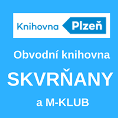 Obvodn\u00ed knihovna Skvrnany & M-Klub - Knihovna m\u011bsta Plzn\u011b, p .o.