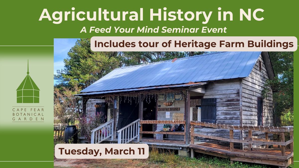 Heritage Buildings Tour + Agricultural History Seminar at CFBG