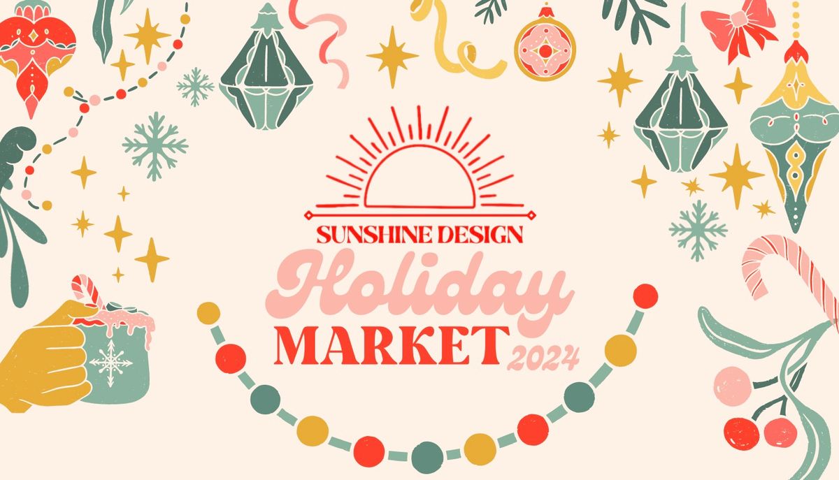 Sunshine Design Holiday Market 2024