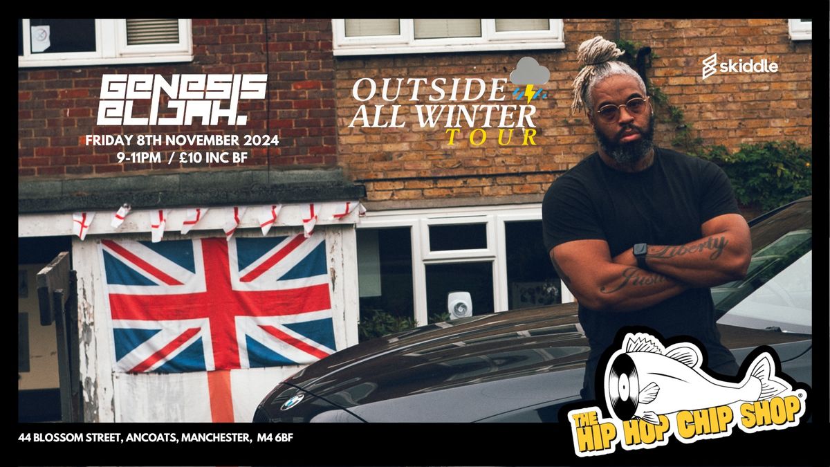 Genesis Elijah: Outside All Winter Tour \/ UK Garage EP Launch