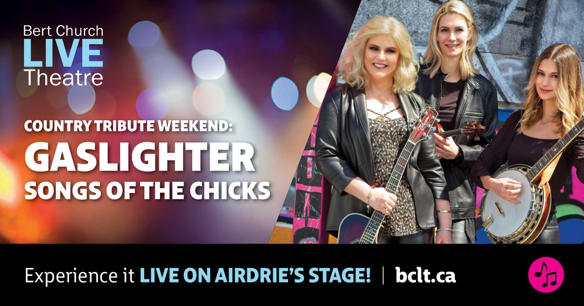 Country Tribute Weekend: Gaslighter - Songs of The Chicks