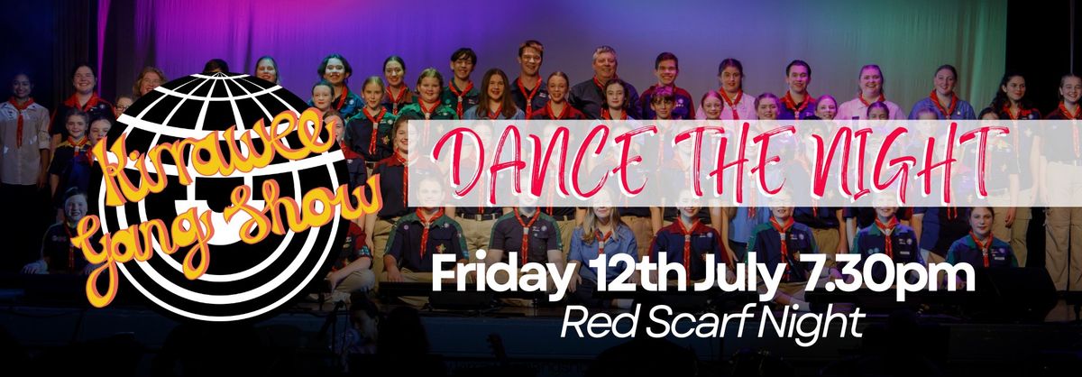 Kirrawee Gang Show 2024 : Dance the Night Performance RED SCARF NIGHT