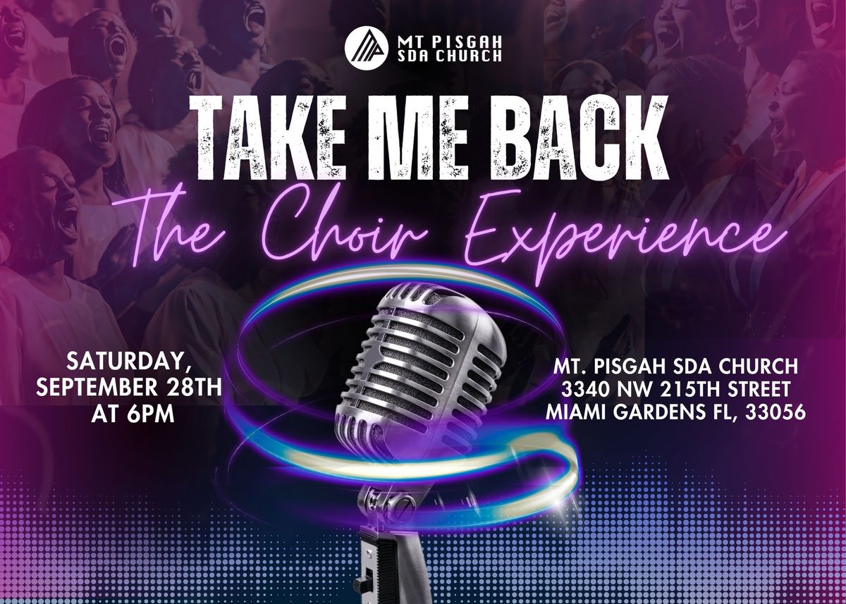  Take Me Back - The Choir Experience!