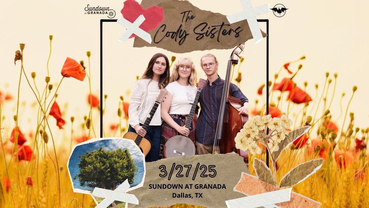 The Cody Sisters (Colorado Bluegrass) with Sarah Carrino & Sharla Franklin | Sundown at Granada | 