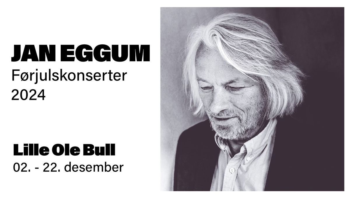 Jan Eggum \u2013 F\u00f8julskonserter 2024 \/\/ Lille Ole Bull