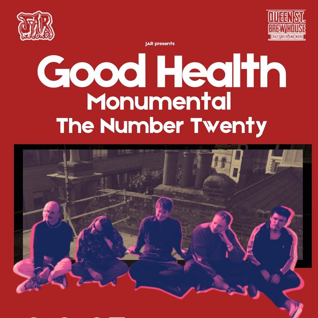JAR presents - Good Health + Monumental + The Number Twenty