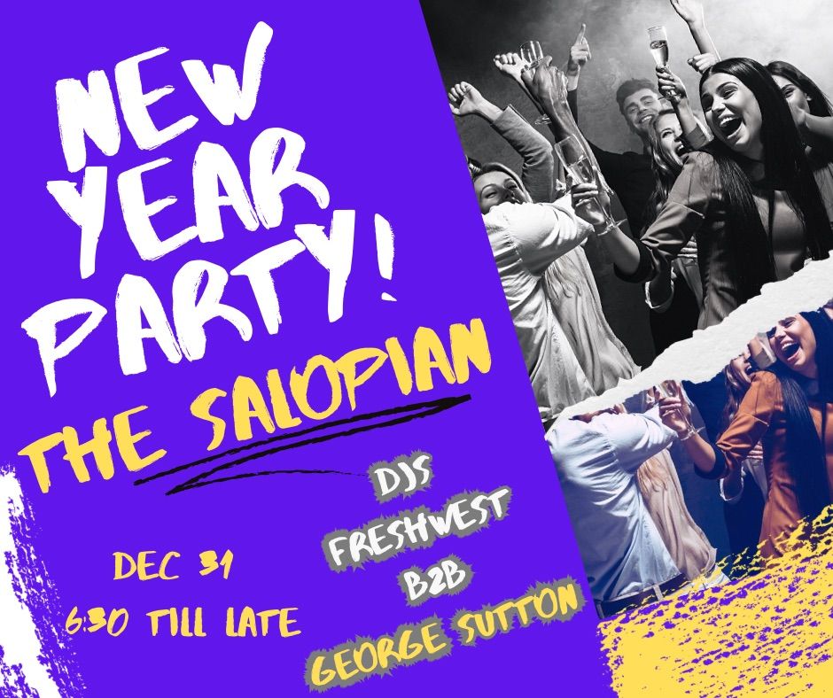 THE SALOPIAN - NEW YEARS EVE PARTY! \ud83c\udf89 FREE ENTRY!