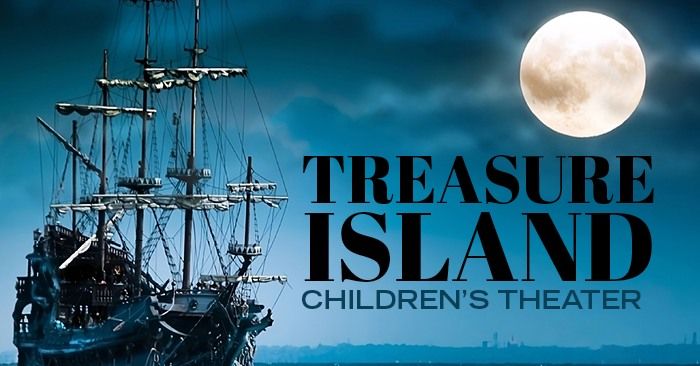 Treasure Island \u2014 Children's Theater