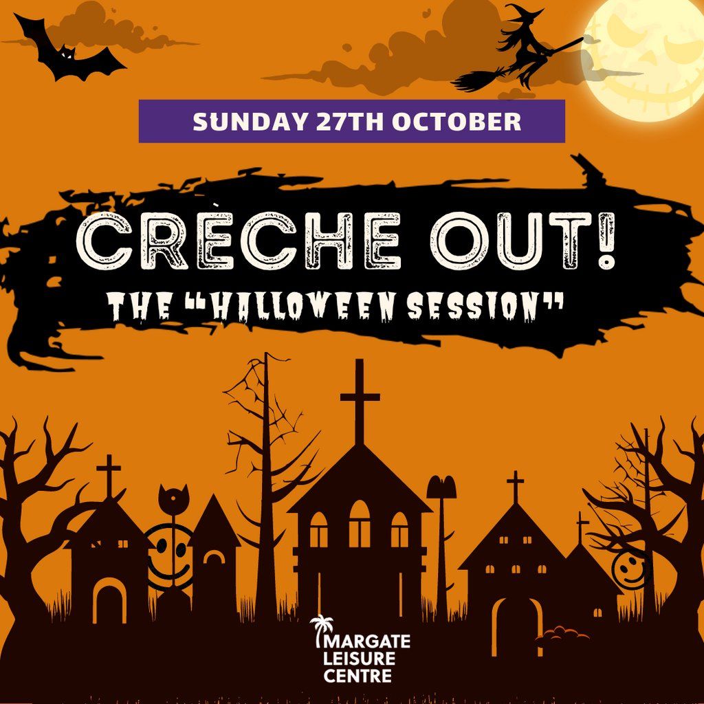 Creche Out! for Halloween @ Margate Leisure Centre, Sun 27th Oct