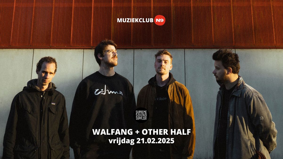 WALFANG + OTHER HALF in muziekclub N9, i.s.m. Supreme Sound Supplier