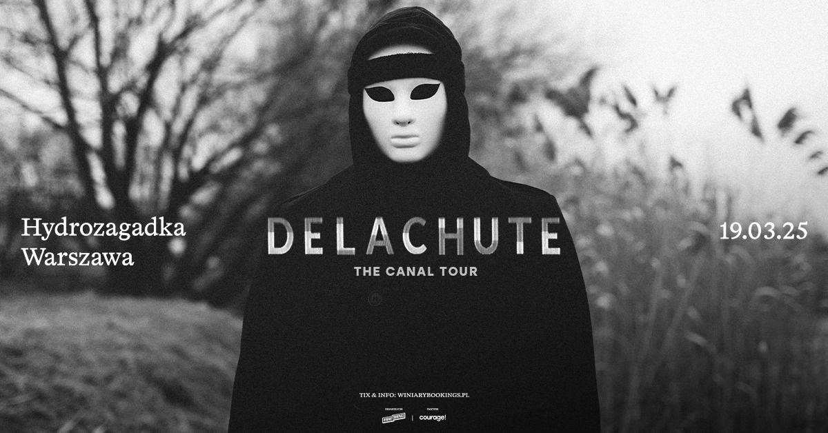 DELACHUTE \/ 19.03.25 \/ Hydrozagadka, Warszawa