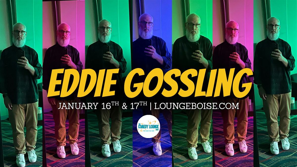 Eddie Gossling @ The Comedy Lounge