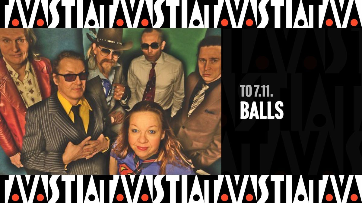 Balls \/ Tavastia-klubi